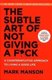 Обкладинка книги The Subtle Art of Not Giving a F*ck. Mark Manson Mark Manson, 9780062457714,   &euro;32.50