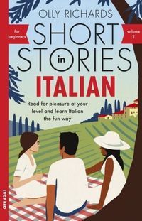 Book cover Short Stories in Italian for Beginners Volume 2 CEFR A2-B1. Olly Richards Olly Richards, 9781529361698,   €17.14