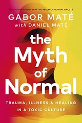 Обкладинка книги The Myth of Normal. Gabor Maté Gabor Maté, 9781785042720,   €22.08