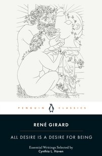 Обкладинка книги All Desire is a Desire for Being. Rene Girard Rene Girard, 9780241543238,   €16.10