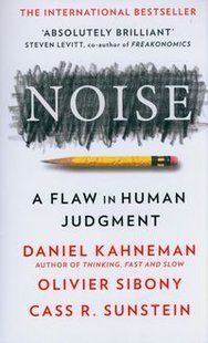 Обкладинка книги Noise. Daniel Kahneman Kahneman Daniel, Sibony Olivier, Sunstein Cass R., 9780008534448,   &euro;12.50