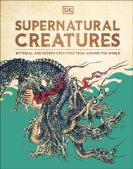 Обкладинка книги Supernatural Creatures: Mythical and Sacred Creatures from Around the World , 9780241656938,   €25.97