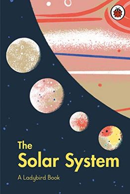 Book cover A Ladybird Book: The Solar System. Stuart Atkinson Stuart Atkinson, 9780241417133,   €8.05