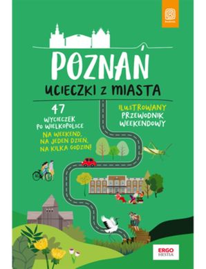 Book cover Poznan. Ucieczki z miasta. Przewodnik weekendowy. Krzysztof Dopierała Krzysztof Dopierała, 9788328373525,   €15.58