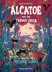 Book cover Alcatoe and the Turnip Child. Isaac Lenkiewicz Isaac Lenkiewicz, 9781838740146,   €12.47