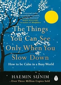 Обкладинка книги The Things You Can See Only When You Slow Down. Haemin Sunim Haemin Sunim, 9780241340660,   €13.77