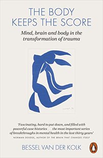 Обкладинка книги The Body Keeps the Score. Bessel van der Kolk Bessel van der Kolk, 9780141978611,   €17.40