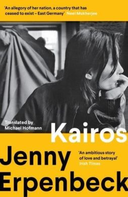 Book cover Kairos. Jenny Erpenbeck Jenny Erpenbeck, 9781783786138,   €13.77