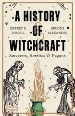 Book cover A History of Witchcraft : Sorcerers, Heretics & Pagans. Jeffrey B. Russell, Brooks Alexander, 9780500297285,   €17.14