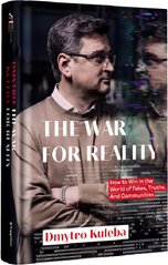 Обкладинка книги The war for reality: How to win in the world of fakes, truths and communitie Дмитро Кулеба, 978-617-8286-38-5,   €22.08