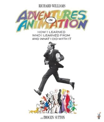 Обкладинка книги Adventures in Animation. Imogen Sutton, Richard E. Williams Imogen Sutton, Richard E. Williams, 9780571357208,   €48.31