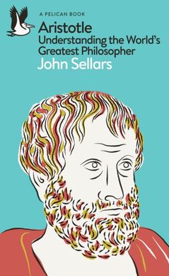 Book cover Aristotle : Understanding the World's Greatest Philosopher. John Sellars John Sellars, 9780241615645,   €8.31