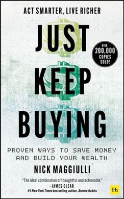 Book cover Just Keep Buying : Proven ways to save money and build your wealth. Nick Maggiulli Nick Maggiulli, 9780857199256,   €21.30