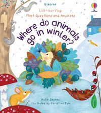 Обкладинка книги First Questions and Answers Where do animals go in winter? Lift-the flap. Katie Daynes Katie Daynes, 9781474982139,   €11.69