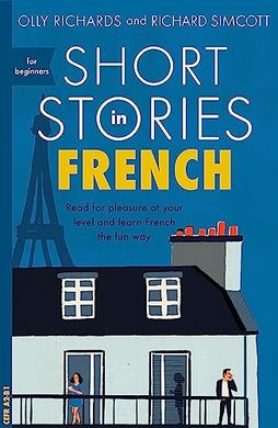 Book cover Short Stories in French for Beginners. Poziom A2-B1 Richard Simcott, Olly Richards, 9781473683433,   €12.73