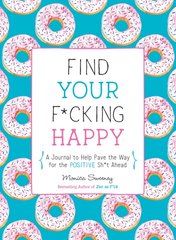 Обкладинка книги Find Your F*cking Happy. Monica Sweeney Monica Sweeney, 9781250214270,   €17.40