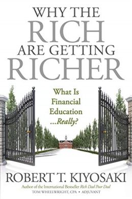 Обкладинка книги Why the Rich Are Getting Richer. Robert T. Kiyosaki Robert T. Kiyosaki, 9781612680972,   €10.91