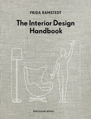 Book cover The Interior Design Handbook. Frida Ramstedt Frida Ramstedt, 9780241438114,   €30.65