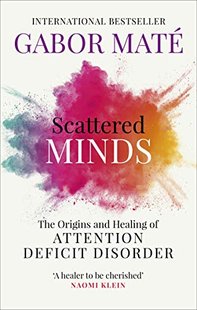 Обкладинка книги Scattered minds. Gabor Maté Gabor Maté, 9781785042218,   €14.03