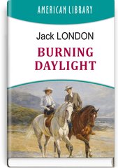 Book cover Burning Daylight. Jack London Лондон Джек, 978-617-07-0863-2,   €15.58