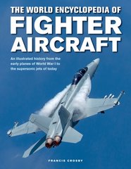 Обкладинка книги The World Encyclopedia of Fighter Aircraft. Francis Crosby Francis Crosby, 9780754834748,   €29.61