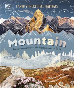 Обкладинка книги Mountain. Go On a Grand Tour of the Highest Places on Earth , 9780241669808,   €39.74