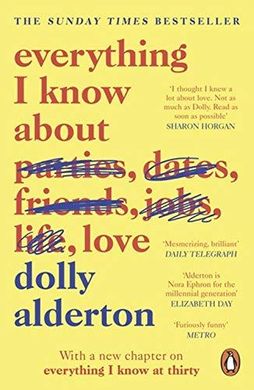 Book cover Everything I Know About Love. Dolly Alderton Dolly Alderton, 9780241982105,   €15.32