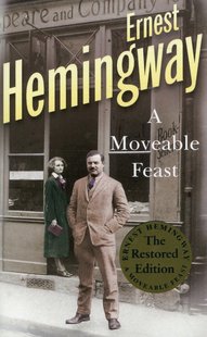 Обкладинка книги A Moveable Feast. Ernest Hemingway Хемінгуей Ернест, 9780099557029,   €11.43