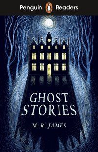 Book cover Penguin Readers Level 3: Ghost Stories. M.R. James M.R. James, 9780241520703,
