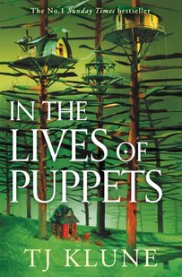 Обкладинка книги In the Lives of Puppets. TJ Klune TJ Klune, 9781529088045,   €13.51