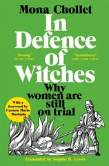 Обкладинка книги In Defence of Witches: Why Women Are Still on Trial. Mona Chollet Mona Chollet, 9781529034066,   €14.81