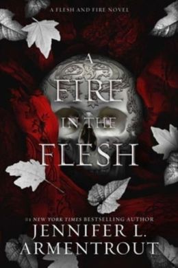 Обкладинка книги Fire in the Flesh. Jennifer L. Armentrout Jennifer L. Armentrout, 9781957568430,   €30.39