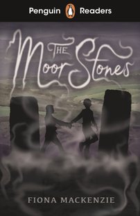 Обкладинка книги Penguin Readers Starter Level. The Moor Stones. Fiona Mackenzie Fiona Mackenzie, 9780241493236,   €7.27