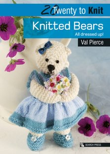 Обкладинка книги 20 to Knit. Knitted Bears. All Dressed Up! Val Pierce, 9781844484829,   €9.09