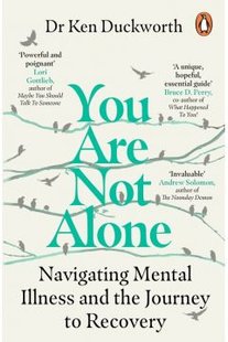 Обкладинка книги You Are Not Alone. Ken Duckworth Ken Duckworth, 9781529159257,   €15.06