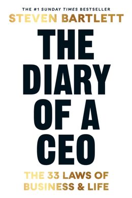 Book cover The Diary of a CEO. The 33 Laws of Business and Life. Steven Bartlett Steven Bartlett, 9781529146516,   €20.52