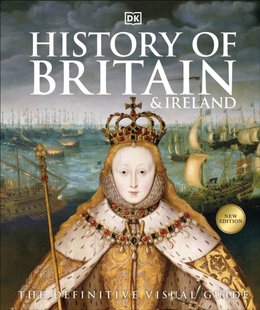 Обкладинка книги History of Britain and Ireland. The Definitive Visual Guide , 9780241364406,   €45.71