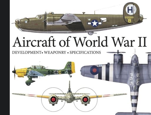 Book cover Aircraft of World War II : Development, Weaponry, Specifications. Robert Jackson Robert Jackson, 9781782745556,   €17.92