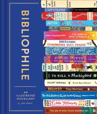 Book cover Bibliophile: An Illustrated Miscellany. Jane Mount Jane Mount, 9781452167237,   €33.77