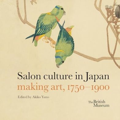 Обкладинка книги Salon culture in Japan: making art, 1750-1900 , 9780714124964,   €38.70