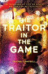 Обкладинка книги The Traitor in the Game. Triona Campbell Triona Campbell, 9780702317897,   €15.06