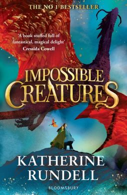 Обкладинка книги Impossible Creatures. Katherine Rundell Katherine Rundell, 9781408897430,   €12.47