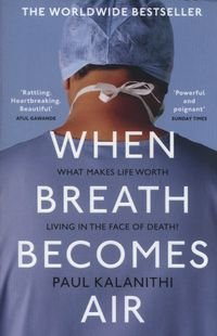 Обкладинка книги When Breath Becomes Air. Paul Kalanithi Paul Kalanithi, 9781784701994,   €12.73