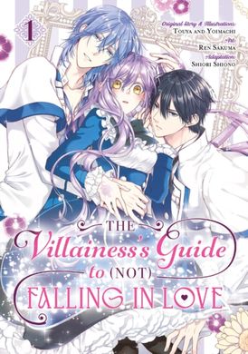 Book cover The Villainess's Guide To (not) Falling In Love 01. Touya, Ren Sakuma Touya, Ren Sakuma, 9781646092949,   €20.52