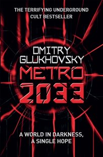 Обкладинка книги Metro 2033. Dmitry Glukhovsky Dmitry Glukhovsky, 9780575086258,   €12.73