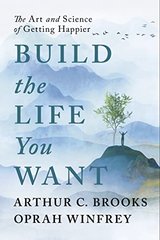 Обкладинка книги Build the Life You Want. Arthur C. Brooks, Oprah Winfrey Arthur C. Brooks, Oprah Winfrey, 9781846047831,   €21.56