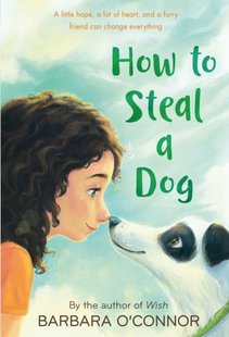 Обкладинка книги How to Steal a Dog. Barbara O'Connor Barbara O'Connor, 9780312561123,   €10.13