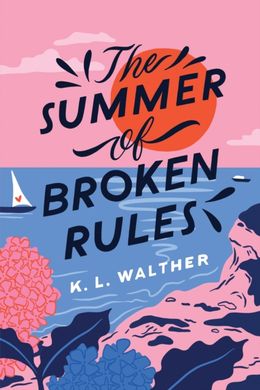 Обкладинка книги The Summer of Broken Rules. K. L. Walther K.L. Walther, 9781728210292,   €14.29