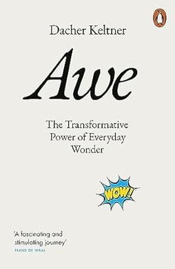 Обкладинка книги Awe: The Transformative Power of Everyday Wonder. Dacher Keltner Dacher Keltner, 9781802061161,   €14.29